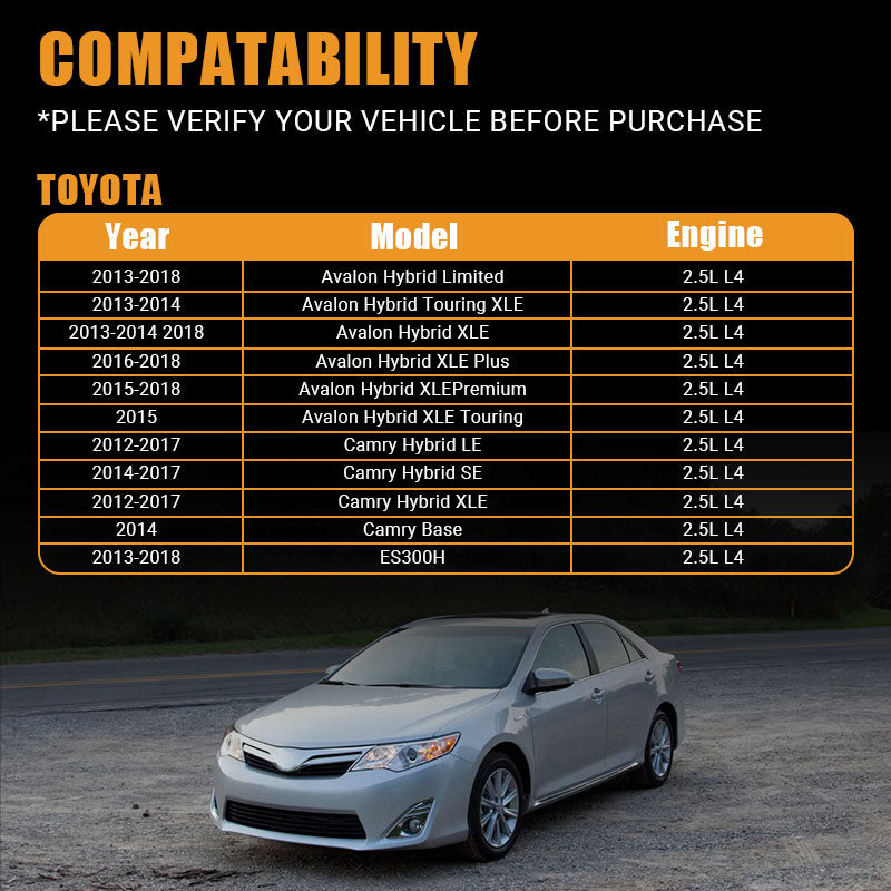 Perfectly compatible with 2012-2018 Toyota Avalon Hybrid, Camry Hybrid, and Lexus ES300H 2.5L L4 engines. Check this chart to ensure this pump suits your specific hybrid configuration before purchase.