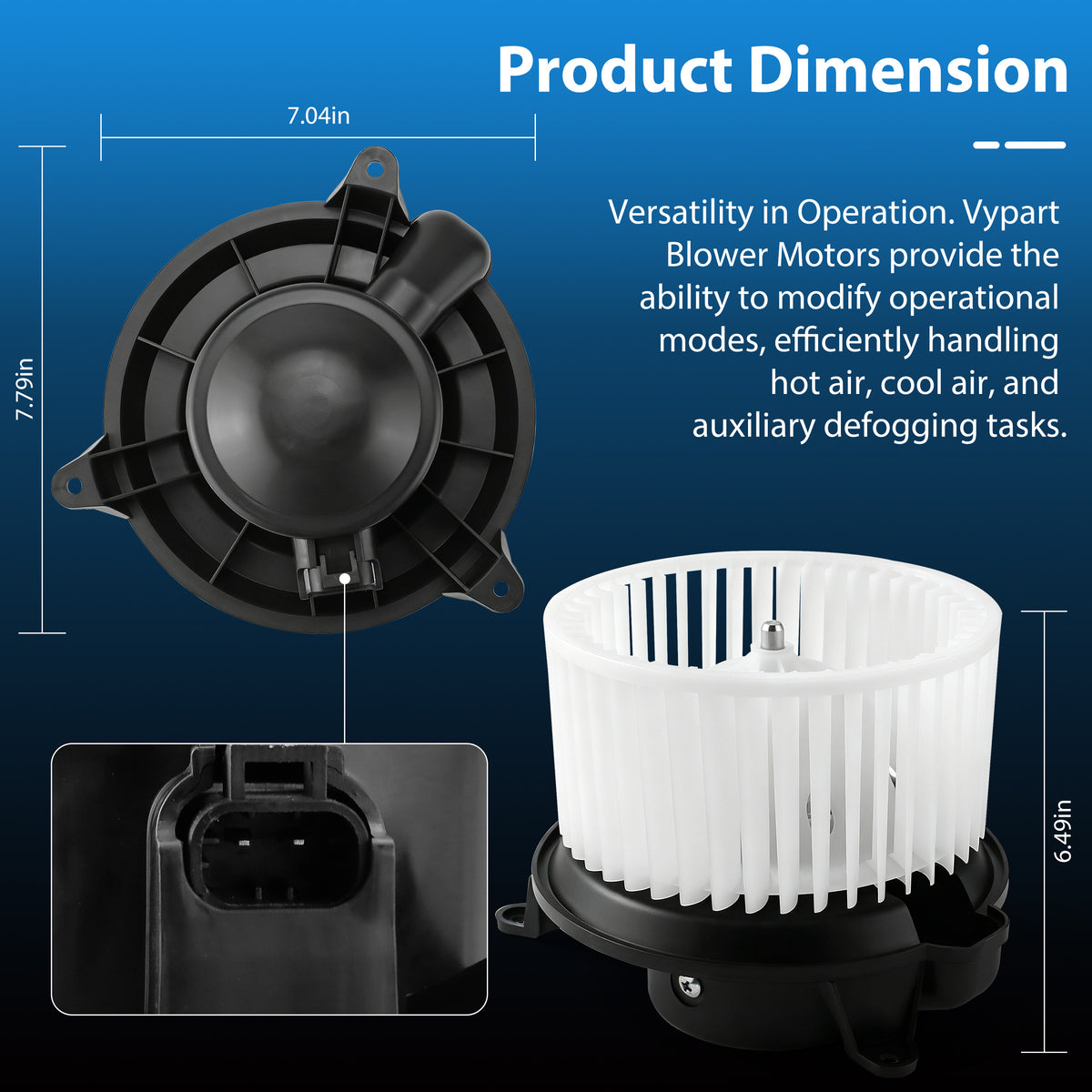 Dimension diagram of Vypart 700101 blower motor showing 6.49 inch height, 7.79 inch base width, and 2-pin connector socket

