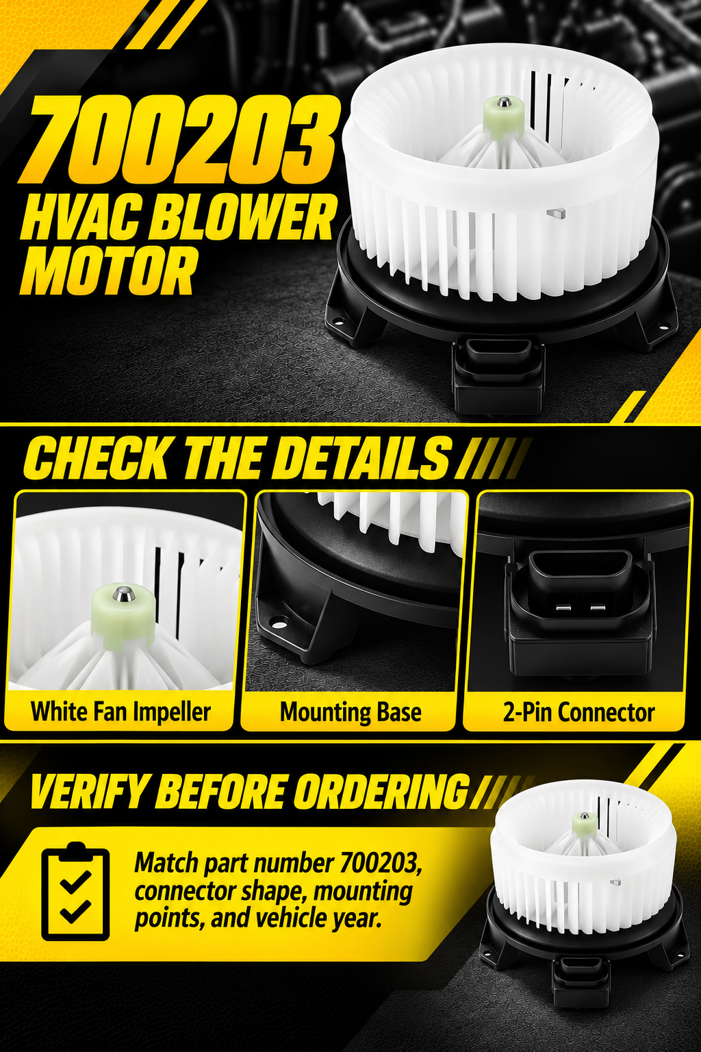 Vypart 700203 HVAC blower motor details: white fan impeller, mounting base and 2-pin connector; verify part number and vehicle fitment